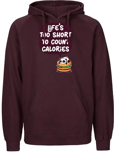Life's too short - panda, calories, kalorien, food, fast food - Fairtrade Hoodie