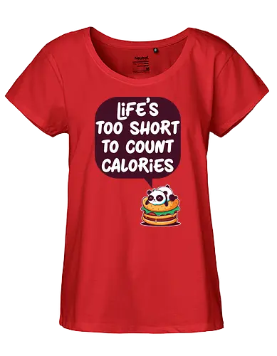 Life's too short - panda, calories, kalorien, food, fast food - Fairtrade Girl Shirt
