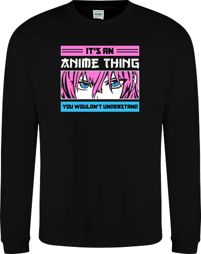 Its an Anime Thing