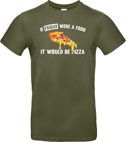 If friday were a food it would be pizza