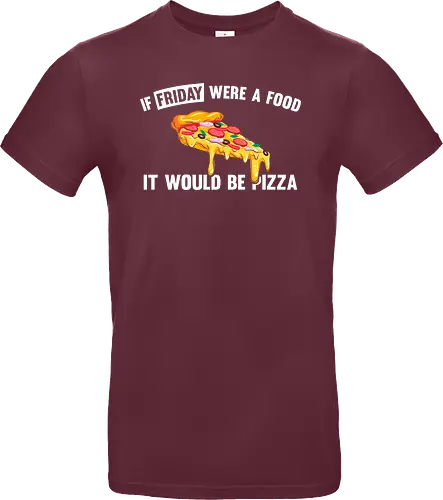 If friday were a food it would be pizza