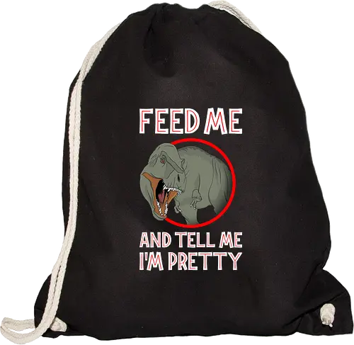 Feed me and tell me i'm pretty