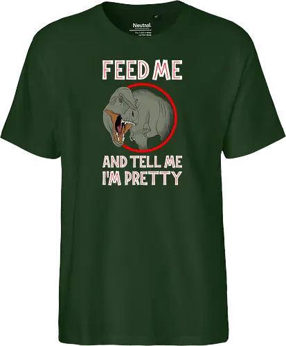 Feed me and tell me i'm pretty
