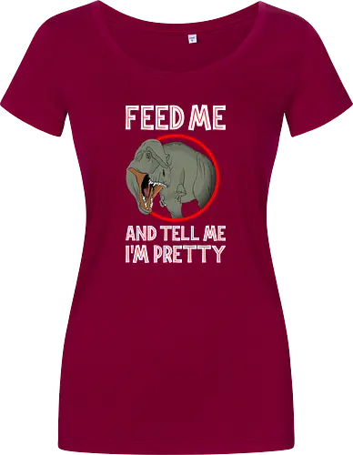 Feed me and tell me i'm pretty