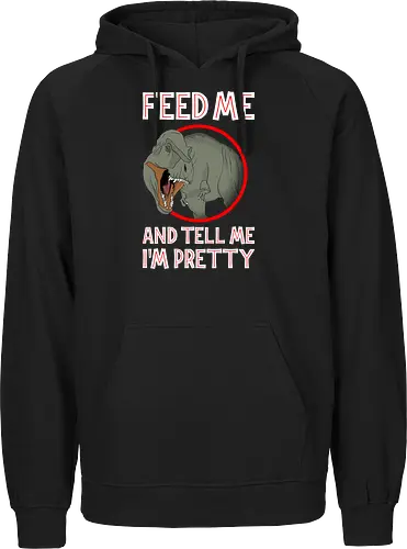 Feed me and tell me i'm pretty