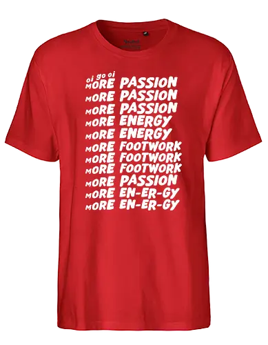 Oi go oi more passion more energy - passion, energy, footwork, meme, tiktok - Fairtrade T-Shirt