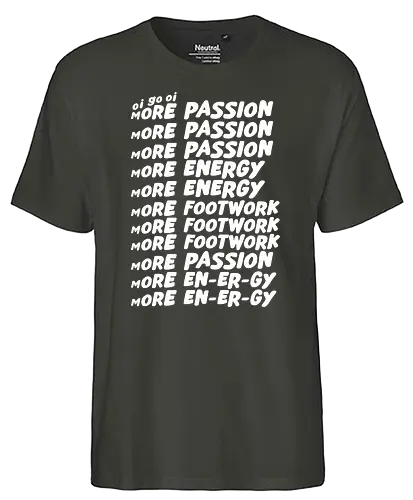 Oi go oi more passion more energy - passion, energy, footwork, meme, tiktok - Fairtrade T-Shirt