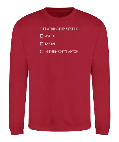 Relationship status - Relationship, Status, list, nightswatch, Beziehung, game, throConsole - Sweatshirt