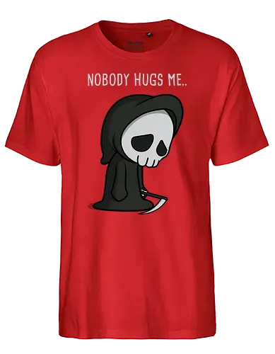 Nobody Hugs - Fairtrade T-Shirt