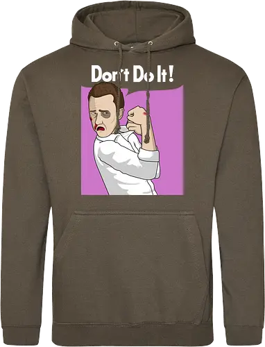 Don't Do It!