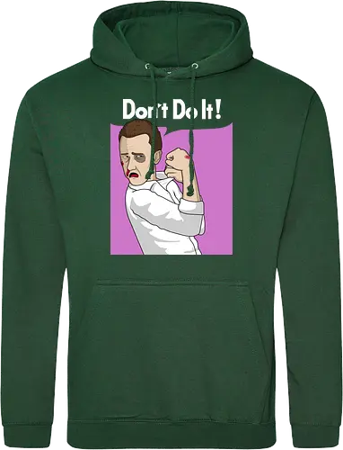 Don't Do It!