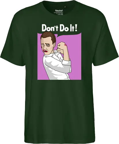 Don't Do It!