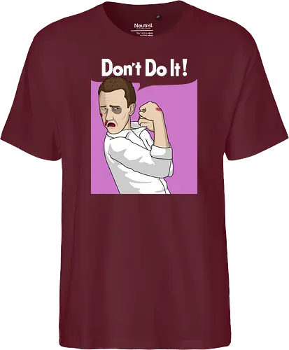 Don't Do It!