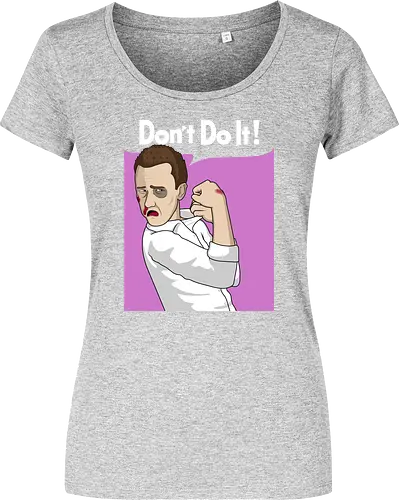 Don't Do It!