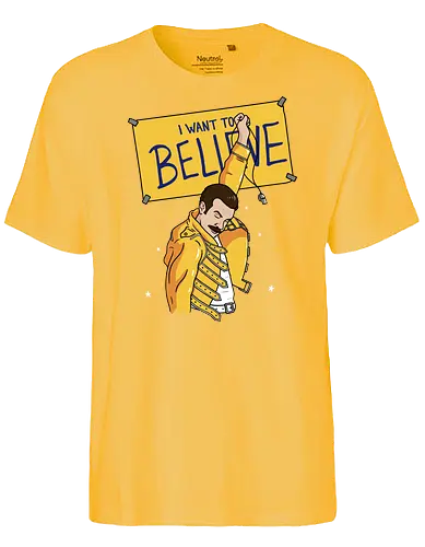 I Want To Believe! - believe, queen, music, pop - Fairtrade T-Shirt