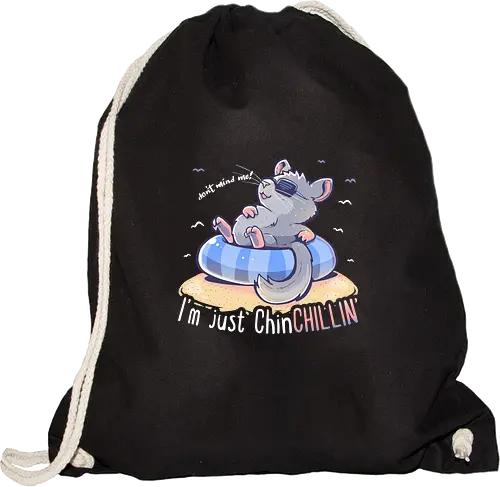 Dont Mind Me Im Just ChinCHILLIN