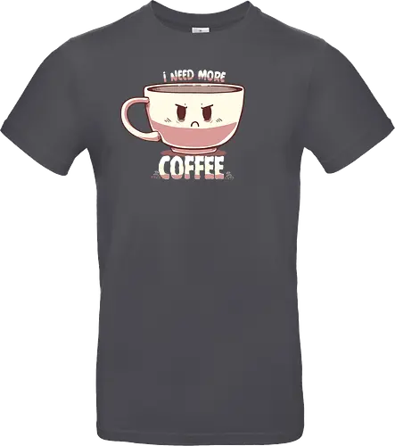 I Need More Coffee