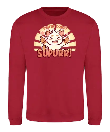 You're Doing SuPURR - cat, katze, super, motivation, Grt - Sweatshirt