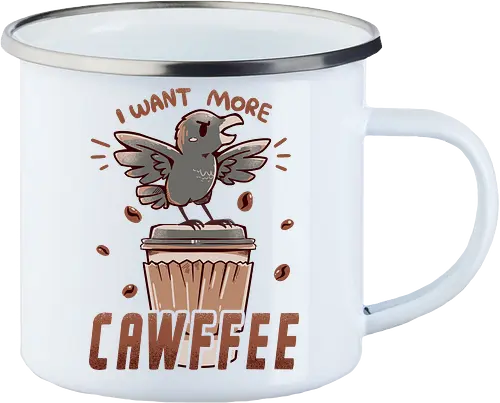 I Want More CAWFFEE