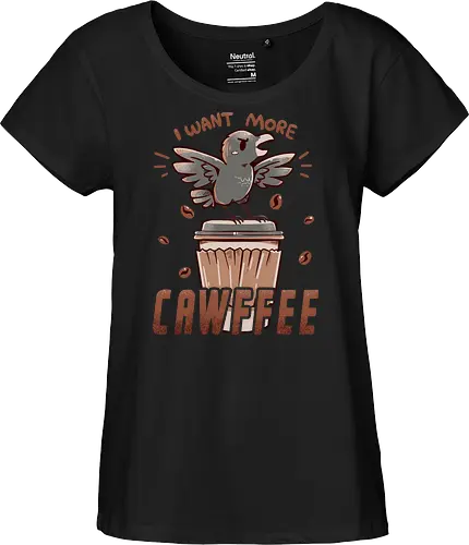 I Want More CAWFFEE