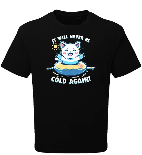 It Will Never be Cold Again