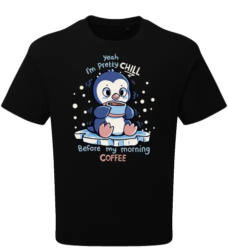 Im Pretty Chill before my Morning Coffee