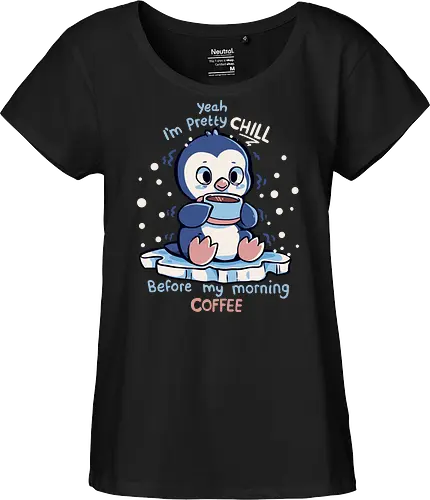 Im Pretty Chill before my Morning Coffee