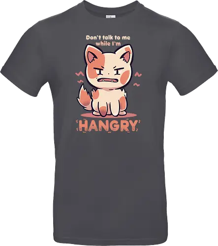 Don't Talk to me While I'm HANGRY