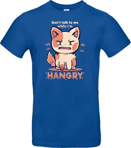 Don't Talk to me While I'm HANGRY