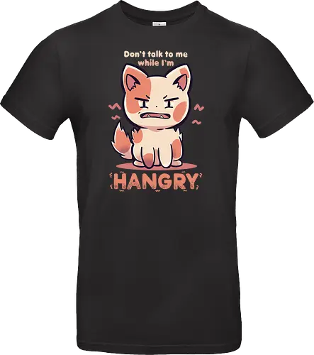 Don't Talk to me While I'm HANGRY