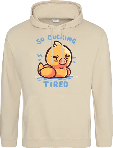 So Ducking Tired