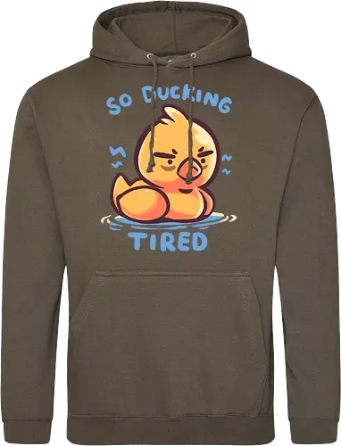 So Ducking Tired