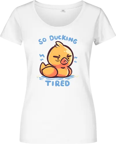 So Ducking Tired