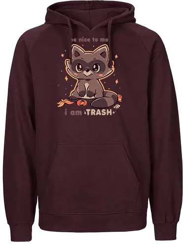 Be Nice to me I am Trash - trash, raccoon - Fairtrade Hoodie