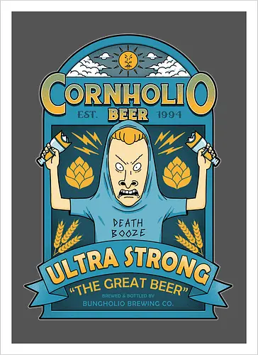 Cornholio's Beer