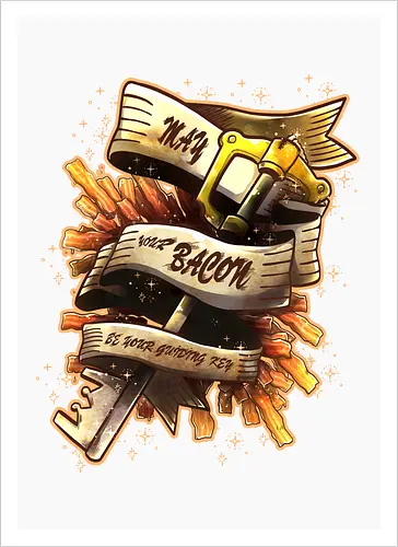 May your bacon be your guiding key