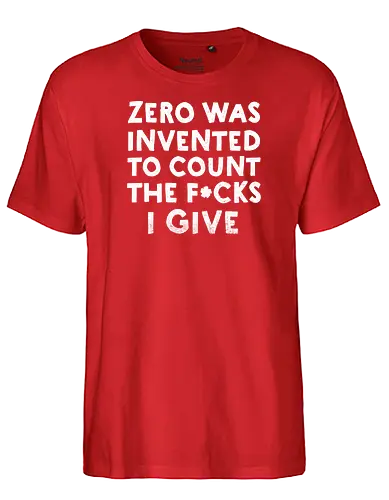 The Invention of Zero - zero fucks, count - Fairtrade T-Shirt