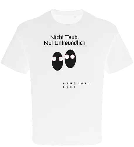 Nicht Taub nur Unfreundlich Hell