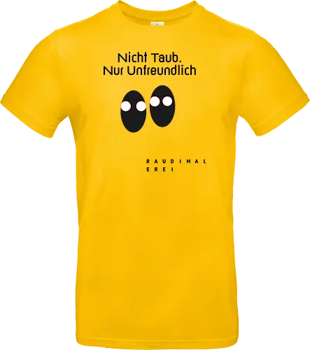 Nicht Taub nur Unfreundlich Hell