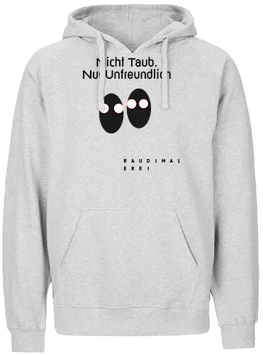 Nicht Taub nur Unfreundlich Hell - Fairtrade Hoodie