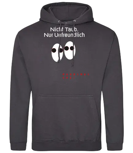 Nicht Taub Nur Unfreundlich Dunkel - Standard Hoodie