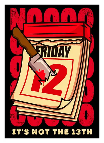 NOT its not the 13th !