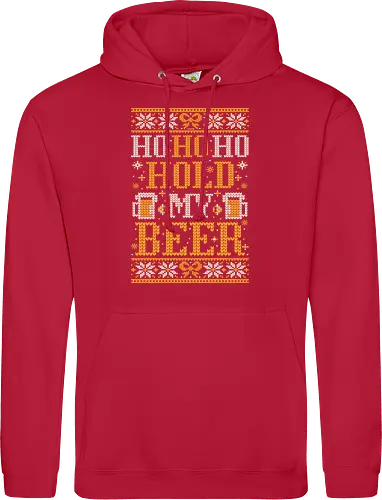 Ho Ho Ho Hold my beer - Ugly christmas