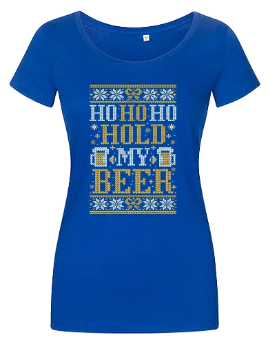 Ho Ho Ho Hold my beer - Ugly christmas