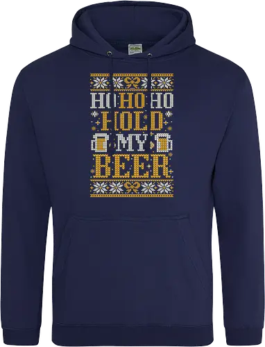 Ho Ho Ho Hold my beer - Ugly christmas