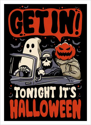 Get In Tonight Its Halloween