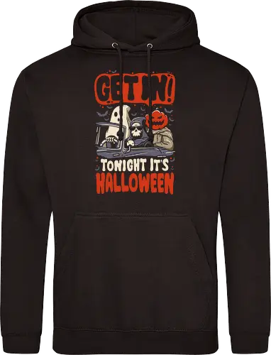 Get In Tonight Its Halloween