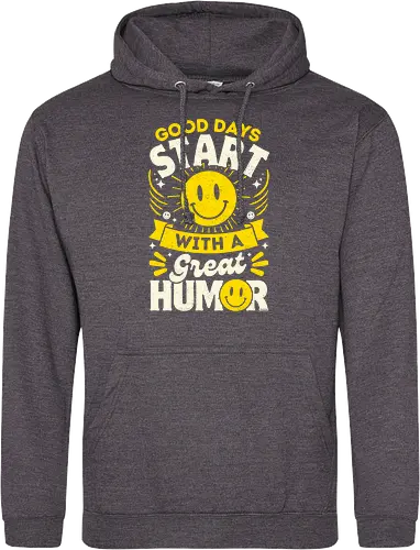 Good Days Start With Humor