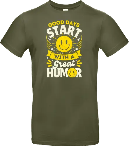 Good Days Start With Humor