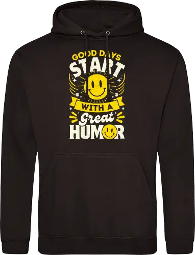 Good Days Start With Humor